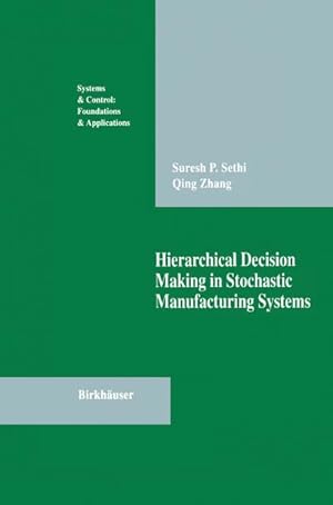 Seller image for Hierarchical Decision Making in Stochastic Manufacturing Systems for sale by BuchWeltWeit Ludwig Meier e.K.