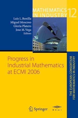 Imagen del vendedor de Progress in Industrial Mathematics at ECMI 2006 a la venta por BuchWeltWeit Ludwig Meier e.K.