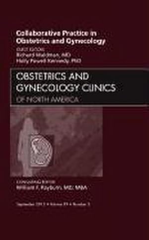 Immagine del venditore per Collaborative Practice in Obstetrics and Gynecology, an Issue of Obstetrics and Gynecology Clinics venduto da BuchWeltWeit Ludwig Meier e.K.