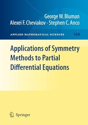 Immagine del venditore per Applications of Symmetry Methods to Partial Differential Equations venduto da BuchWeltWeit Ludwig Meier e.K.