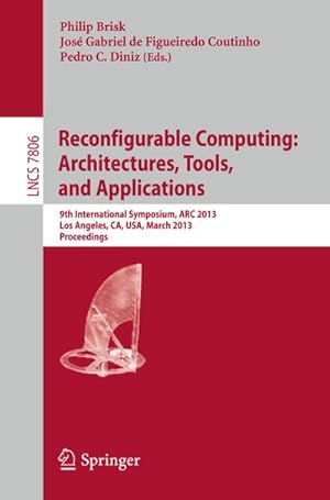 Immagine del venditore per Reconfigurable Computing: Architectures, Tools and Applications venduto da BuchWeltWeit Ludwig Meier e.K.