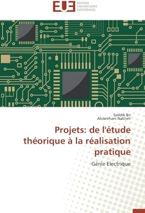 Seller image for Projets: de l'tude thorique  la ralisation pratique for sale by BuchWeltWeit Ludwig Meier e.K.