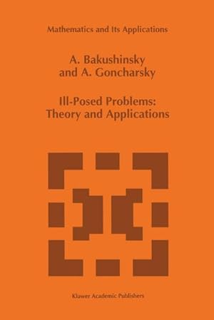Immagine del venditore per Ill-Posed Problems: Theory and Applications venduto da BuchWeltWeit Ludwig Meier e.K.
