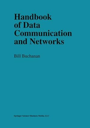 Immagine del venditore per Handbook of Data Communications and Networks venduto da BuchWeltWeit Ludwig Meier e.K.