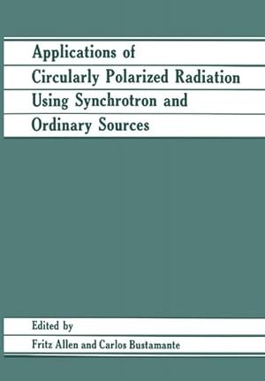 Immagine del venditore per Applications of Circularly Polarized Radiation Using Synchrotron and Ordinary Sources venduto da BuchWeltWeit Ludwig Meier e.K.
