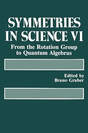 Seller image for Symmetries in Science VI for sale by BuchWeltWeit Ludwig Meier e.K.