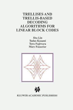 Seller image for Trellises and Trellis-Based Decoding Algorithms for Linear Block Codes for sale by BuchWeltWeit Ludwig Meier e.K.