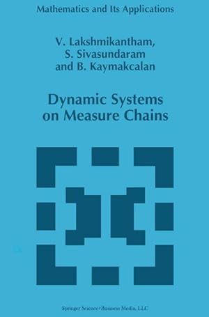 Imagen del vendedor de Dynamic Systems on Measure Chains a la venta por BuchWeltWeit Ludwig Meier e.K.