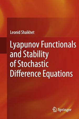 Bild des Verkufers fr Lyapunov Functionals and Stability of Stochastic Difference Equations zum Verkauf von BuchWeltWeit Ludwig Meier e.K.