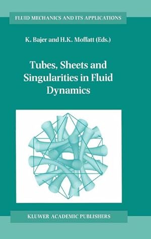 Seller image for Tubes, Sheets and Singularities in Fluid Dynamics for sale by BuchWeltWeit Ludwig Meier e.K.