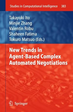 Immagine del venditore per New Trends in Agent-Based Complex Automated Negotiations venduto da BuchWeltWeit Ludwig Meier e.K.