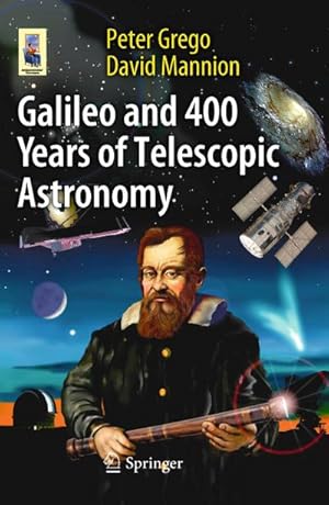 Image du vendeur pour Galileo and 400 Years of Telescopic Astronomy mis en vente par BuchWeltWeit Ludwig Meier e.K.