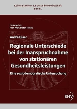 Bild des Verkufers fr Regionale Unterschiede bei der Inanspruchnahme von stationren Gesundheitsleistungen zum Verkauf von BuchWeltWeit Ludwig Meier e.K.