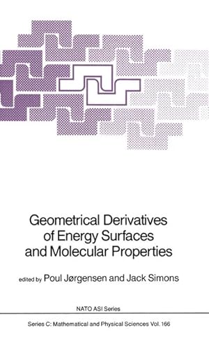 Bild des Verkufers fr Geometrical Derivatives of Energy Surfaces and Molecular Properties zum Verkauf von BuchWeltWeit Ludwig Meier e.K.