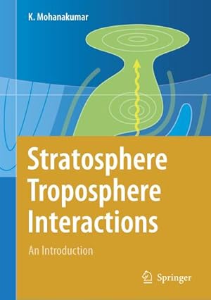 Imagen del vendedor de Stratosphere Troposphere Interactions a la venta por BuchWeltWeit Ludwig Meier e.K.
