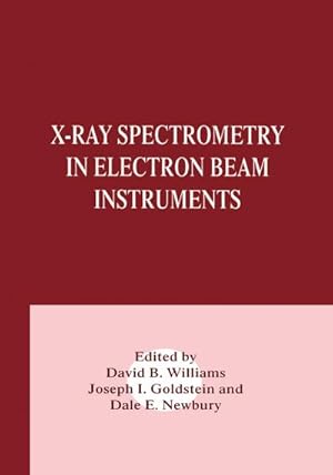 Seller image for X-Ray Spectrometry in Electron Beam Instruments for sale by BuchWeltWeit Ludwig Meier e.K.