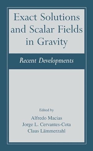 Bild des Verkufers fr Exact Solutions and Scalar Fields in Gravity zum Verkauf von BuchWeltWeit Ludwig Meier e.K.