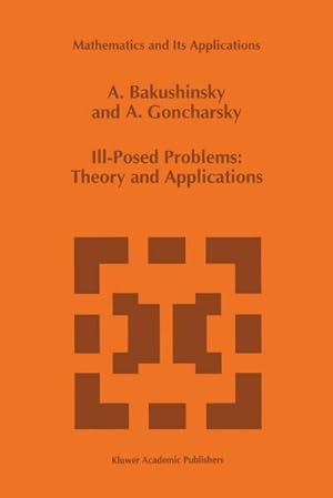 Immagine del venditore per Ill-Posed Problems: Theory and Applications venduto da BuchWeltWeit Ludwig Meier e.K.