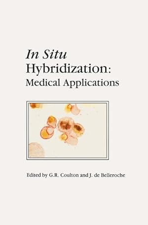 Bild des Verkufers fr In Situ Hybridization: Medical Applications zum Verkauf von BuchWeltWeit Ludwig Meier e.K.
