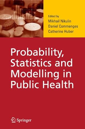 Image du vendeur pour Probability, Statistics and Modelling in Public Health mis en vente par BuchWeltWeit Ludwig Meier e.K.