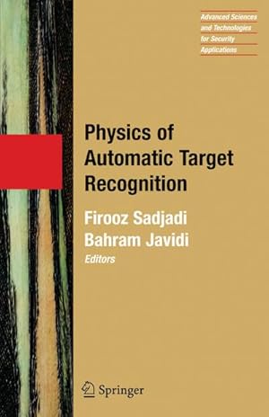 Imagen del vendedor de Physics of Automatic Target Recognition a la venta por BuchWeltWeit Ludwig Meier e.K.