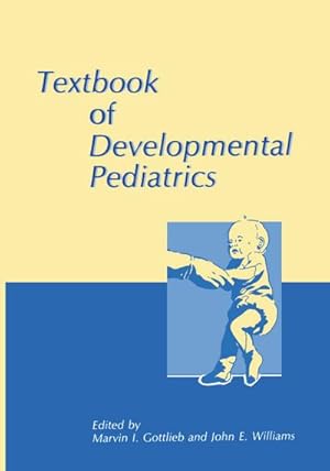 Seller image for Textbook of Developmental Pediatrics for sale by BuchWeltWeit Ludwig Meier e.K.