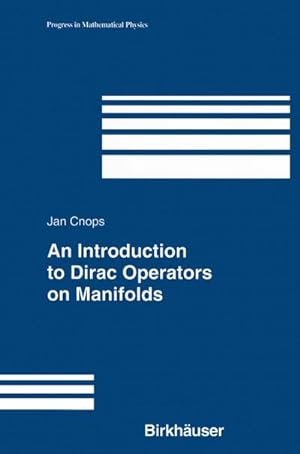 Seller image for An Introduction to Dirac Operators on Manifolds for sale by BuchWeltWeit Ludwig Meier e.K.