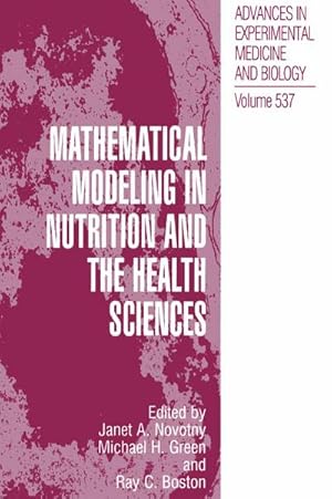 Image du vendeur pour Mathematical Modeling in Nutrition and the Health Sciences mis en vente par BuchWeltWeit Ludwig Meier e.K.