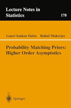 Bild des Verkufers fr Probability Matching Priors: Higher Order Asymptotics zum Verkauf von BuchWeltWeit Ludwig Meier e.K.