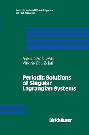 Imagen del vendedor de Periodic Solutions of Singular Lagrangian Systems a la venta por BuchWeltWeit Ludwig Meier e.K.