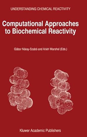 Image du vendeur pour Computational Approaches to Biochemical Reactivity mis en vente par BuchWeltWeit Ludwig Meier e.K.