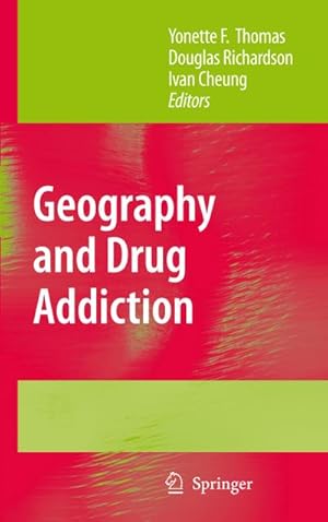 Seller image for Geography and Drug Addiction for sale by BuchWeltWeit Ludwig Meier e.K.