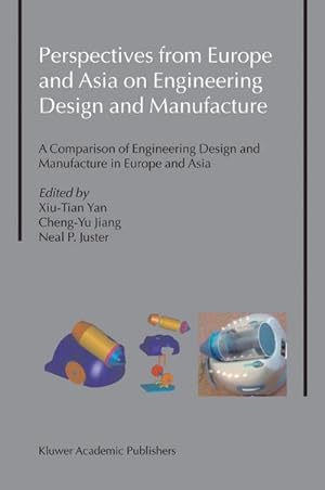 Image du vendeur pour Perspectives from Europe and Asia on Engineering Design and Manufacture mis en vente par BuchWeltWeit Ludwig Meier e.K.