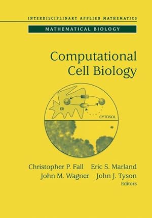 Immagine del venditore per Computational Cell Biology venduto da BuchWeltWeit Ludwig Meier e.K.