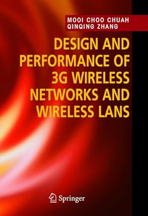 Imagen del vendedor de Design and Performance of 3G Wireless Networks and Wireless LANs a la venta por BuchWeltWeit Ludwig Meier e.K.