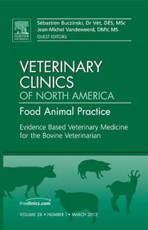 Seller image for Evidence Based Veterinary Medicine for the Bovine Veterinarian, An Issue of Veterinary Clinics: Food Animal Practice for sale by BuchWeltWeit Ludwig Meier e.K.