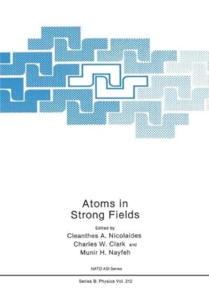 Immagine del venditore per Atoms in Strong Fields venduto da BuchWeltWeit Ludwig Meier e.K.