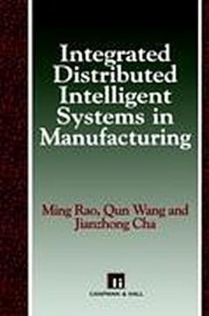 Image du vendeur pour Integrated Distributed Intelligent Systems in Manufacturing mis en vente par BuchWeltWeit Ludwig Meier e.K.