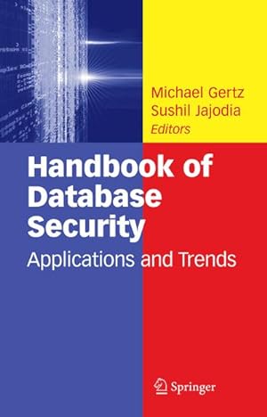 Immagine del venditore per Handbook of Database Security venduto da BuchWeltWeit Ludwig Meier e.K.