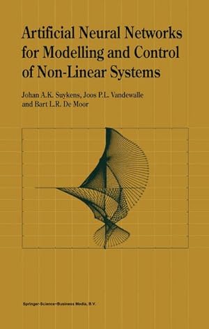 Bild des Verkufers fr Artificial Neural Networks for Modelling and Control of Non-Linear Systems zum Verkauf von BuchWeltWeit Ludwig Meier e.K.