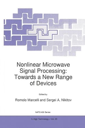 Bild des Verkufers fr Nonlinear Microwave Signal Processing: Towards a New Range of Devices zum Verkauf von BuchWeltWeit Ludwig Meier e.K.