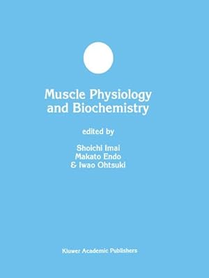 Image du vendeur pour Muscle Physiology and Biochemistry mis en vente par BuchWeltWeit Ludwig Meier e.K.