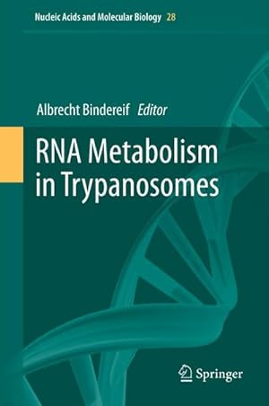 Seller image for RNA Metabolism in Trypanosomes for sale by BuchWeltWeit Ludwig Meier e.K.