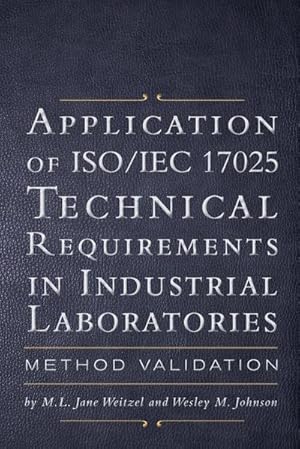 Seller image for Application of ISO IEC 17025 Technical Requirements in Industrial Laboratories for sale by BuchWeltWeit Ludwig Meier e.K.