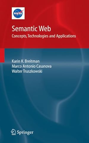 Image du vendeur pour Semantic Web: Concepts, Technologies and Applications mis en vente par BuchWeltWeit Ludwig Meier e.K.