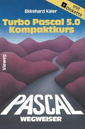 Seller image for Turbo Pascal 5.0-Wegweiser Kompaktkurs for sale by BuchWeltWeit Ludwig Meier e.K.