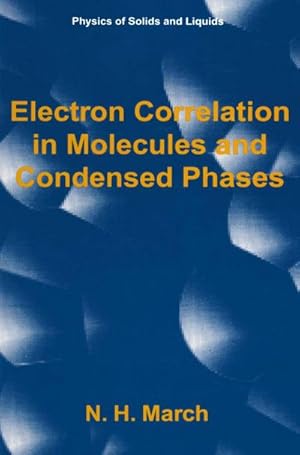 Seller image for Electron Correlation in Molecules and Condensed Phases for sale by BuchWeltWeit Ludwig Meier e.K.