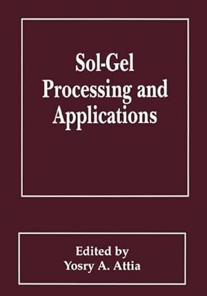 Image du vendeur pour Sol-Gel Processing and Applications mis en vente par BuchWeltWeit Ludwig Meier e.K.