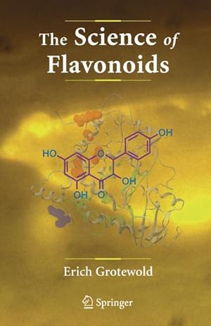 Immagine del venditore per The Science of Flavonoids venduto da BuchWeltWeit Ludwig Meier e.K.