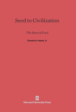 Seller image for Seed to Civilization for sale by BuchWeltWeit Ludwig Meier e.K.